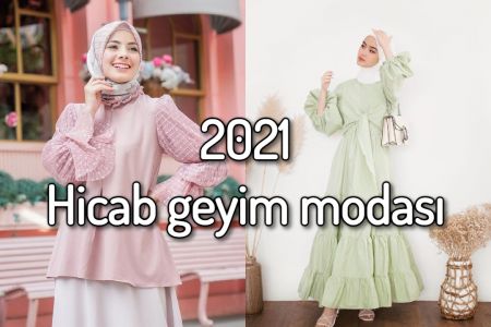Hicab geyim modasında 2021 trendləri