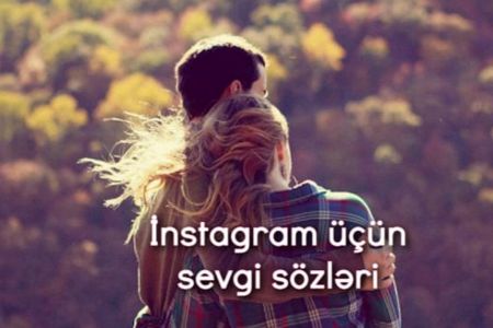 Instagram-da fotolara yaza biləcəyiniz sevgi sözləri
