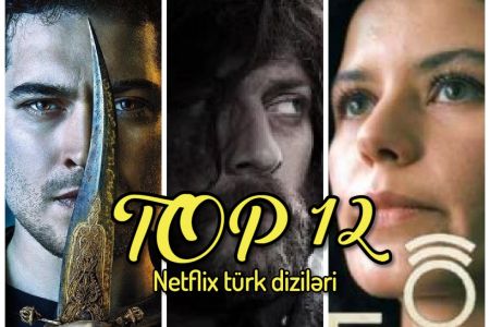 Netflix Türk Diziləri - Netflix-də ən çox baxılan ən yaxşı türk serialları