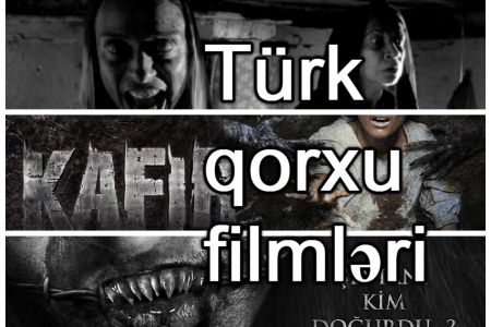 Türkiyədə çəkilmiş ən yaxşı qorxu filmləri