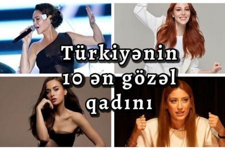 Türkiyənin 10 ən gözəl qadını