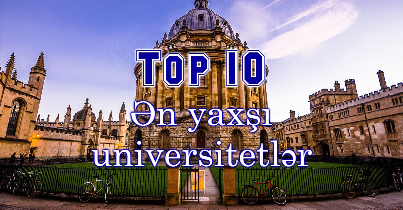2020-ci il üçün dünyanın ən yaxşı universitetlərinin adları açıqlandı