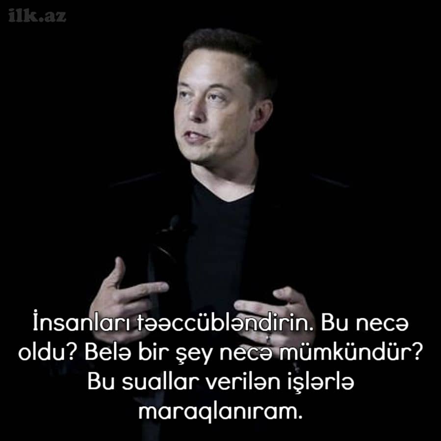 Elon Muskun ilham verən sözləri