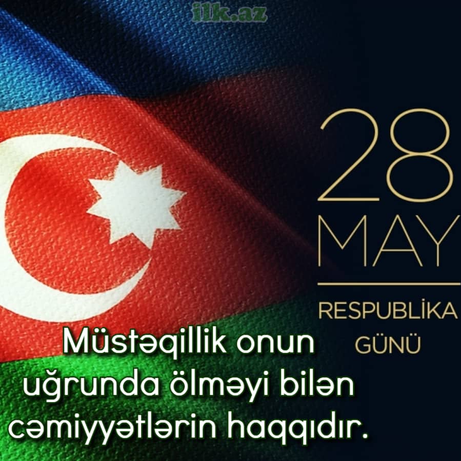 Ən Yeni 28 May Respublika Günü Sözləri