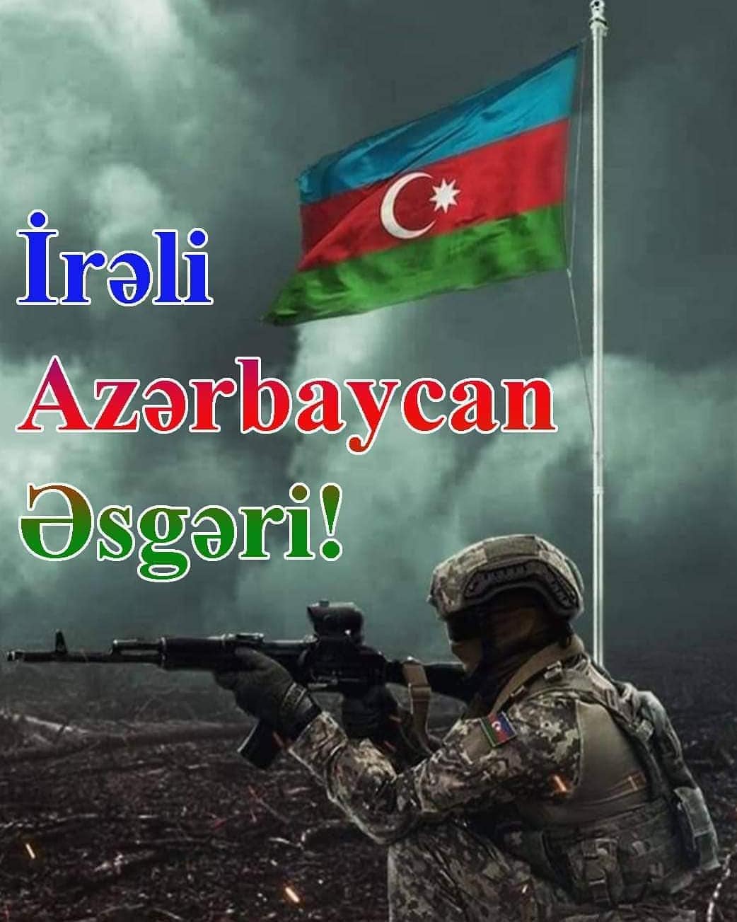 İrəli Azərbaycan Əsgəri!