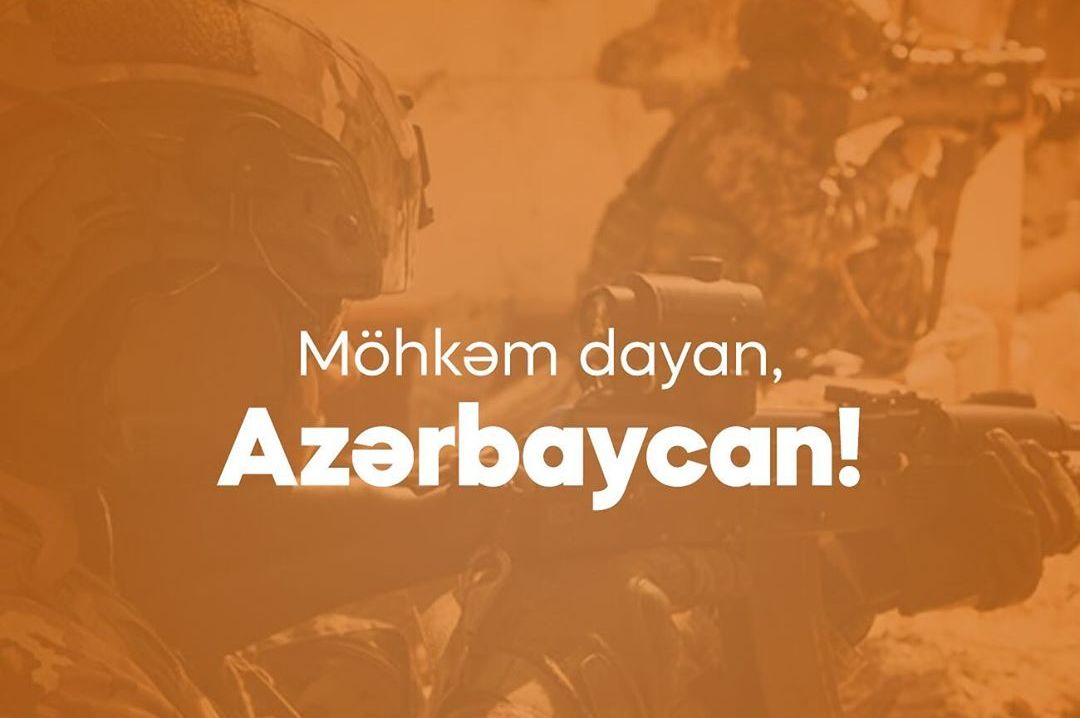 Möhkəm dayan, Azərbaycan!